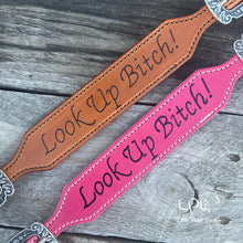 Load image into Gallery viewer, Look Up Bitch Wither Strap