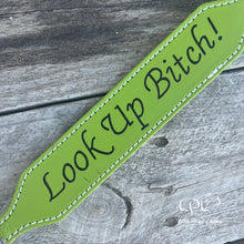 Load image into Gallery viewer, Look Up Bitch Wither Strap *SLIGHT BLEMISH*
